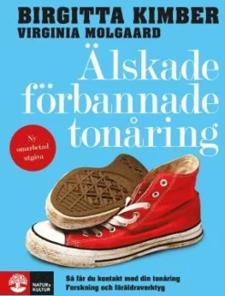 Älskade förbannade tonåring : så får du kontakt med din tonåring