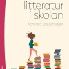 Lättläst litteratur i skolan : konkreta tips och idéer