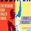 Ludmila : svenskare kan ingen vara