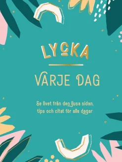 Lycka varje dag