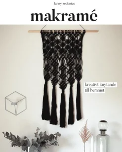 Makramé : kreativt knytande till hemmet
