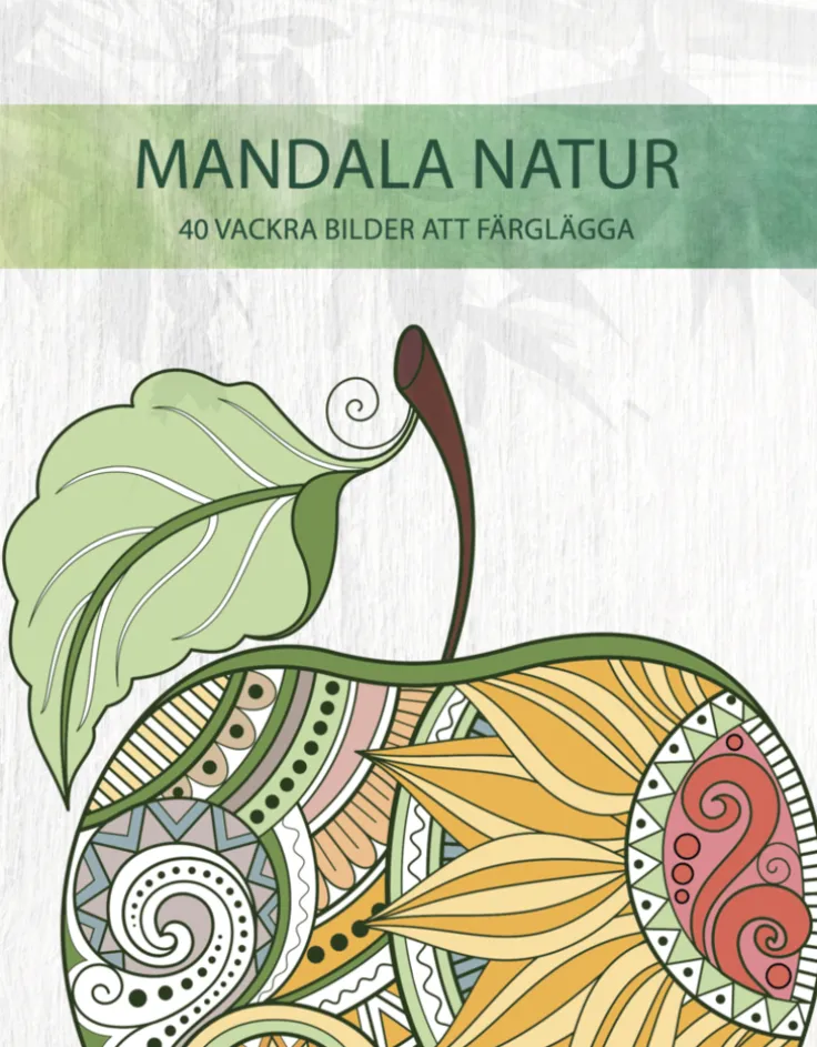 Mandala natur : 40 vackra bilder att färglägga