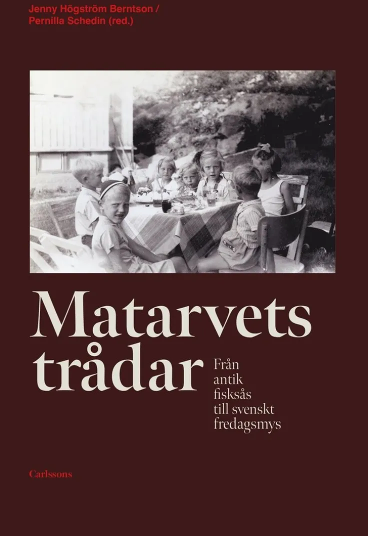 Matarvets trådar : från antik fisksås till svenskt fredagsmys