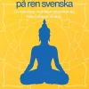 Meditation på ren svenska : en handbok i konsten att befria sig ifrån psykisk ohälsa