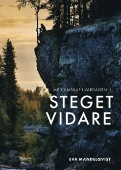 Mediumskap i vardagen II : steget vidare