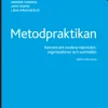 Metodpraktikan : konsten att studera människor, organisationer och samhälle