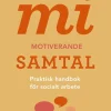 MI - motiverande samtal för socialt arbete : praktisk handbok för socialt arbete