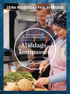 Middagskompassen : kokboken för dig, klimatet och planeten