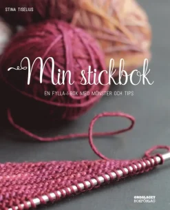 Min stickbok : en fylla-i-bok med mönster och tips