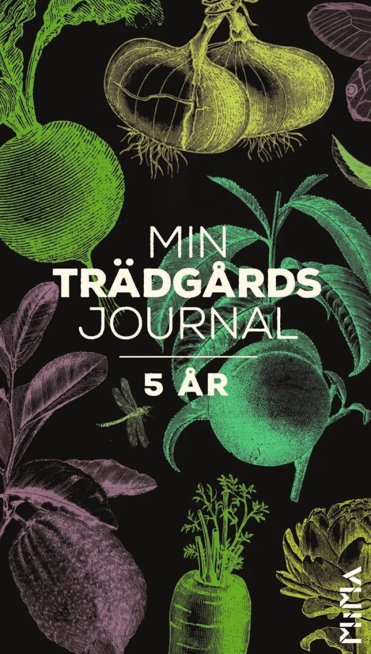 Min trädgårdsjournal : 5 år