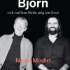 Min vän Björn : och vad han lärde mig om livet