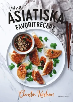 Mina asiatiska favoritrecept : vinnare av Sveriges mästerkock 2021