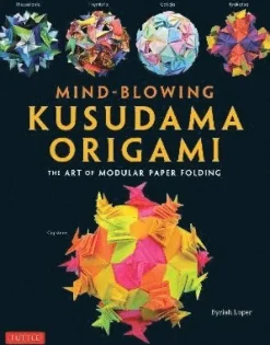 Mind-Blowing Kusudama Origami