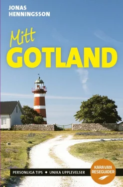Mitt Gotland : personliga tips, unika upplevelser