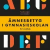 Ämnesbetyg i gymnasieskolan : en handbok
