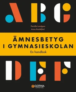 Ämnesbetyg i gymnasieskolan : en handbok