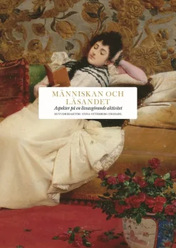 Människan och läsandet : aspekter på en livsavgörande aktivitet