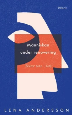 Människan under renovering : publicerat, opublicerat 2022-2023