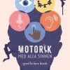 Motorik med alla sinnen : grund för barns lärande