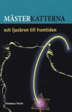 Mästerkatterna och ljusbron till framtiden