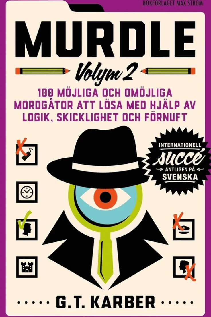 Murdle. 100 möjliga och omöjliga mordgåtor att lösa med hjälp av logik, skicklighet och förnuft