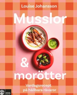 Musslor & morötter : vardagsrecept på hållbara råvaror