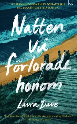 Natten vi förlorade honom