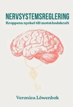 Nervsystemsreglering : kroppens nyckel till motståndskraft