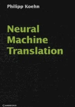 Neural Machine Translation