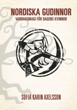 Nordiska gudinnor : vardagsmagi för dagens kvinnor