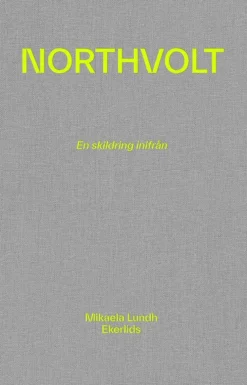 Northvolt : en skildring inifrån