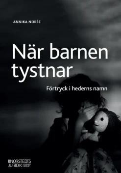 När barnen tystnar : Förtryck i hederns namn