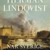 När Sverige var i gungning : frihetstiden i skuggan av det ryska hotet