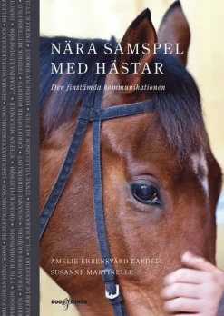 Nära samspel med hästar¿- Den finstämda kommunikationen