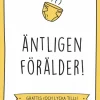 Äntligen förälder!