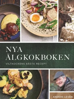 Nya älgkokboken : viltkockens bästa recept