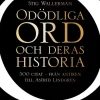 Odödliga ord och deras historia
