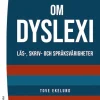 Om dyslexi : läs-, skriv- och språksvårigheter