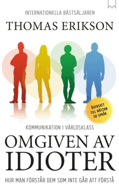 Omgiven av idioter : hur man förstår dem som inte går att förstå
