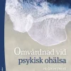 Omvårdnad vid psykisk ohälsa : på grundnivå
