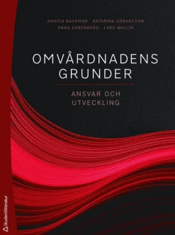 Omvårdnadens grunder : ansvar och utveckling