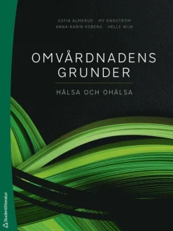 Omvårdnadens grunder : hälsa och ohälsa