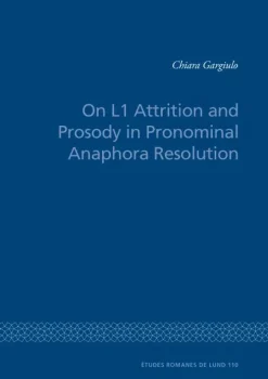 On L1 Attrition and Prosody in Pronominal Anaphora Resolution