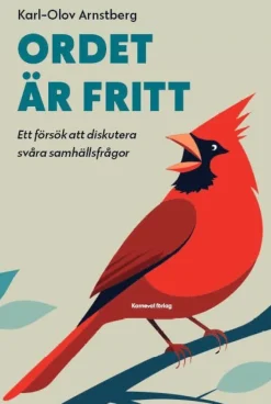 Ordet är fritt : ett försök att diskutera svåra samhällsfrågor