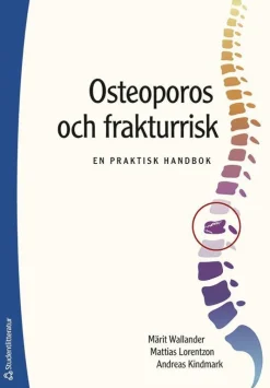 Osteoporos och frakturrisk : en praktisk handbok