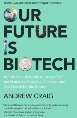 Our Future is Biotech
