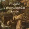 På besök i stormaktstidens Sverige