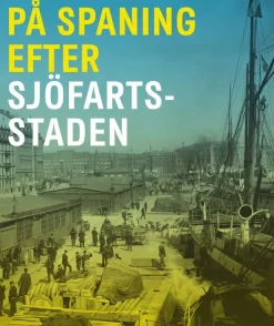 På spaning efter sjöfartsstaden