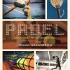 Padel : historiken, spelet, profilerna
