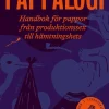 Pappalogi : handbok för pappor från produktionssex till hämtningshets